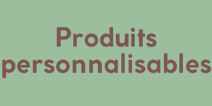 Produits personnalisables